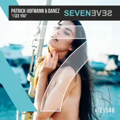 I See You - Single by Patrick Hofmann & Danez album reviews, ratings, credits