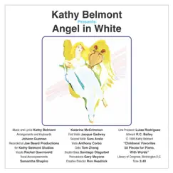 Angel in White (feat. Rachel Querreveld, Samantha Shapiro & Katarina McCrimmon) - Single by Kathy Belmont album reviews, ratings, credits