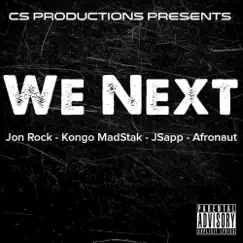 We Next (feat. Kongo MadStak, JSapp & Afronaut) - Single by Jon Rock album reviews, ratings, credits