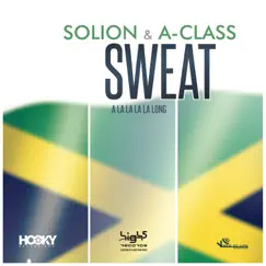 Sweat (A La La La La Long) [Edit] - Single by Solion & A-Class album reviews, ratings, credits