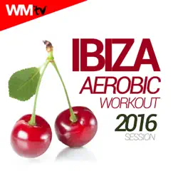 Ibiza Aerobic Workout Hits 2016 Session (60 Minutes Non-Stop Mixed Compilation for Fitness & Workout 135 Bpm / 32 Count) by Various Artists album reviews, ratings, credits