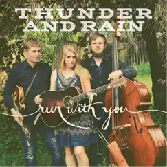 Run with You - Single by Thunder and Rain album reviews, ratings, credits