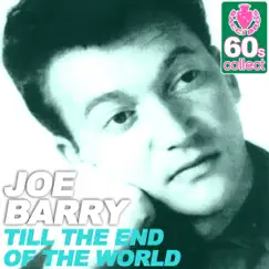 Till the End of the World (Remastered) - Single by Joe Barry album reviews, ratings, credits