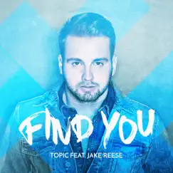 Find You (feat. Jake Reese) Song Lyrics