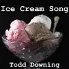Ice Cream Song - Single album lyrics, reviews, download