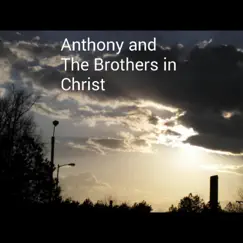 He Saved Me - Single by Anthony and the Brothers in Christ album reviews, ratings, credits