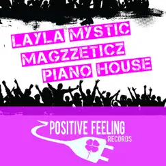 Piano House - Single by Layla Mystic & Magzzeticz album reviews, ratings, credits