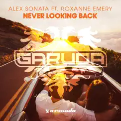 Never Looking Back (feat. Roxanne Emery) [Extended Mix] Song Lyrics