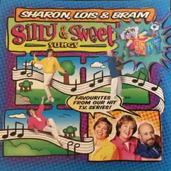 Silly & Sweet Songs by Sharon, Lois & Bram album reviews, ratings, credits