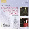 The Complete Traditional Christmas Carols Collection by The Sixteen & Harry Christophers album lyrics
