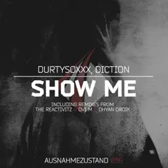 Show Me - EP by DurtysoxXx & Diction album reviews, ratings, credits