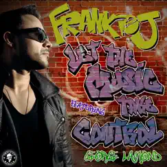Let the Music Take Control (feat. George LaMond) - Single by Frankie J album reviews, ratings, credits