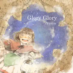 Glory Glory - Single by Ryuryu album reviews, ratings, credits