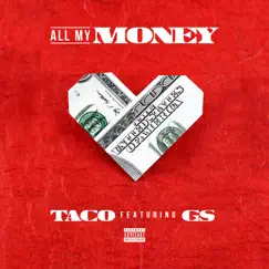 All My Money (feat. G.S) - Single by Taco album reviews, ratings, credits