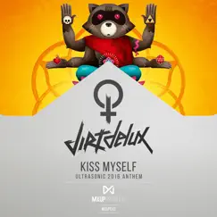 Kiss Myself (Ultrasonic 2016 Anthem - Radio Edit) Song Lyrics