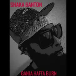 Ganja Haffa Burn - Single by Shaka Banton album reviews, ratings, credits