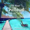 The Best Chillout Collection: Electronic Lounge Music, Cocktail Bar, Cafe Chill Out, Dinner Background Music, Relax & Reduce Stress, Playa del Mar Summer Time & Holidays album lyrics, reviews, download