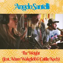 The Weight (feat. Adam Wakefield & Caitlin Koch) - Single by Angelo Santelli album reviews, ratings, credits