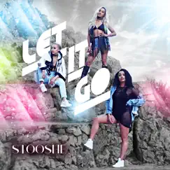 Let It Go - Single by Stooshe album reviews, ratings, credits