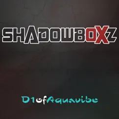 ShadowBoxz - Single by D1ofaquavibe album reviews, ratings, credits