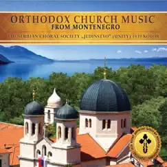 Orthodox Church Music from Montenegro by The Serbian Choral Society Jedinstvo 1839 Kotor album reviews, ratings, credits