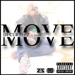 Move (feat. Jason) - Single by DJ Curteez album reviews, ratings, credits