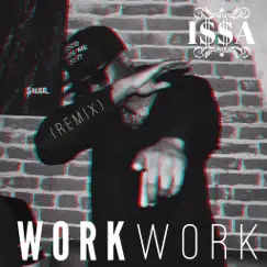 Work (Dancehall Remix) - Single by I$$A album reviews, ratings, credits