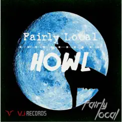 Howl - Single by Fairly Local album reviews, ratings, credits