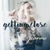 Getting Close - EP album lyrics, reviews, download