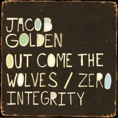 Out Come the Wolves - Single by Jacob Golden album reviews, ratings, credits