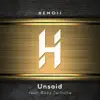 Unsaid (feat. Ricky Zertuche) - Single album lyrics, reviews, download