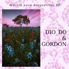 Música Para Drogadictos by Gordon album reviews, ratings, credits