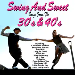Swing and Sweet : Songs from the 30's and 40's by Various Artists album reviews, ratings, credits