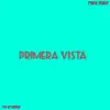 Primera Vista - Single album lyrics, reviews, download