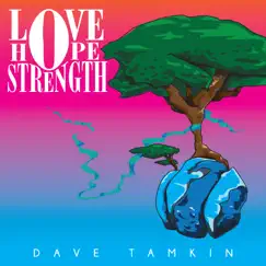 Love Hope Strength - Single by Dave Tamkin album reviews, ratings, credits