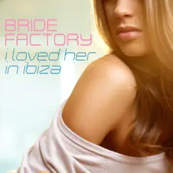 I Loved Her in Ibiza (Summer Love Mix) Song Lyrics