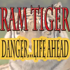 Danger...Life Ahead by Ram Tiger album reviews, ratings, credits
