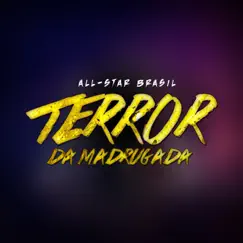 Terror da Madrugada - Single by All Star Brasil & DjMallNoBeat album reviews, ratings, credits