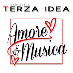 Amore & musica by Orchestra Terza Idea album reviews, ratings, credits