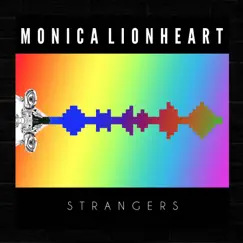 Strangers - Single by Monica Lionheart album reviews, ratings, credits