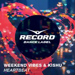 Heartbeat - Single by Weekend Vibes & Kishu album reviews, ratings, credits