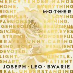 M-O-T-H-E-R - Single by Joseph Leo Bwarie album reviews, ratings, credits