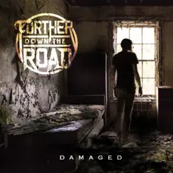 Damaged - EP by Further Down the Road album reviews, ratings, credits