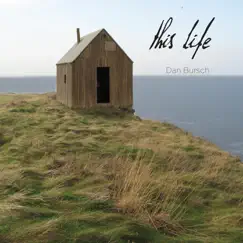 This Life by Dan Bursch album reviews, ratings, credits