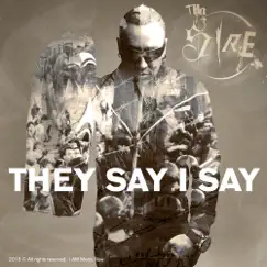 They Say I Say - Single by Tha Sire album reviews, ratings, credits