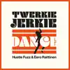 Twerkie Jerkie Dance (feat. Eero Raittinen) - Single album lyrics, reviews, download