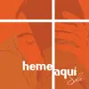 Heme Aquí album lyrics, reviews, download