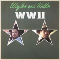WWII by Waylon Jennings & Willie Nelson album reviews, ratings, credits