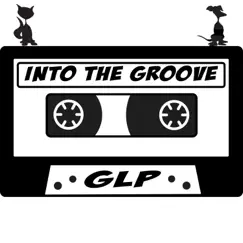 Into the Groove - Single by GLP album reviews, ratings, credits