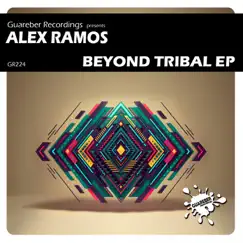 Beyond Tribal - Single by Alex Ramos album reviews, ratings, credits